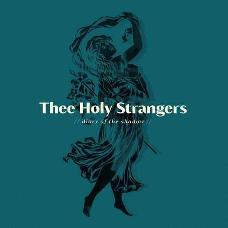 theeHolyStrangers DiaryOfTheShadow 2022