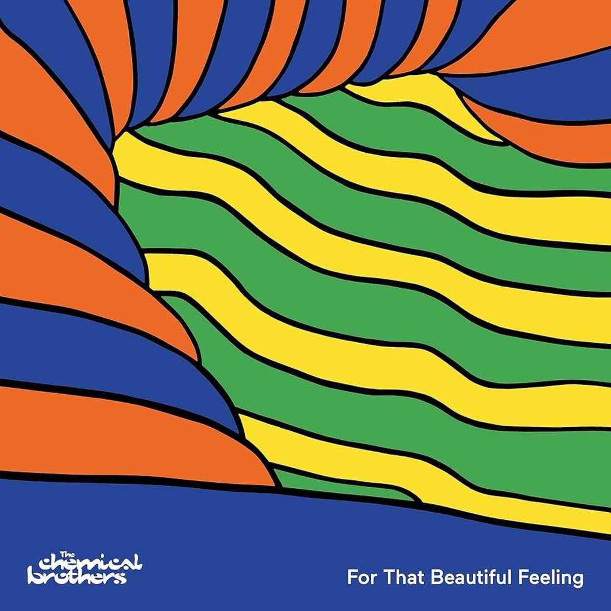 The Chemical Brothers   For That Beautiful Feeling