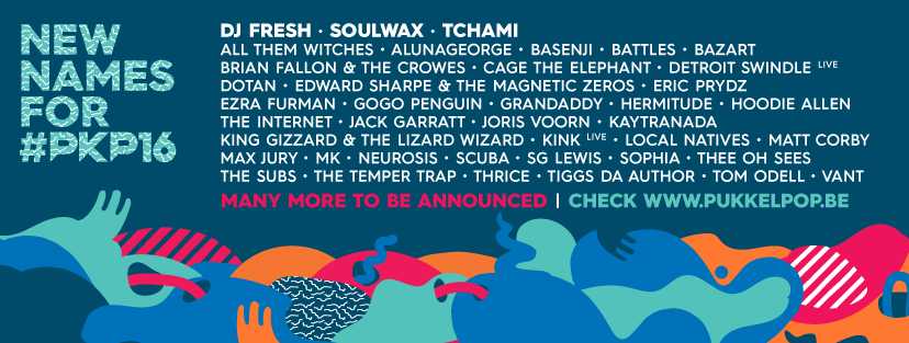 New names for Pukkelpop 2016 New names for Pukkelpop 2016