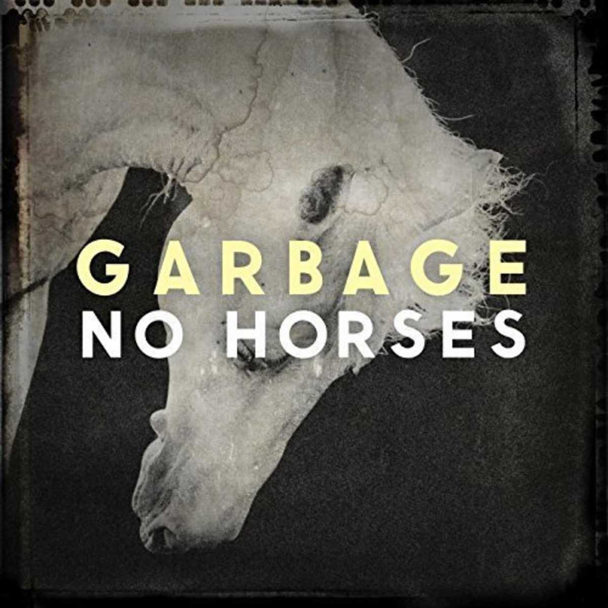 Garbage - No Horses