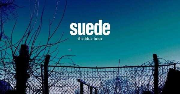 Suede - The Blue Hour Suede - The Blue Hour