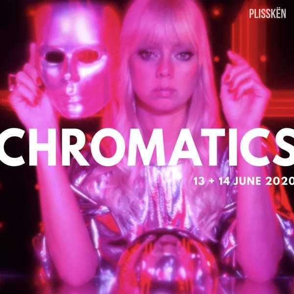CHROMATICS CHROMATICS