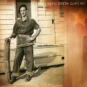 patti smith gung ho patti smith gung ho