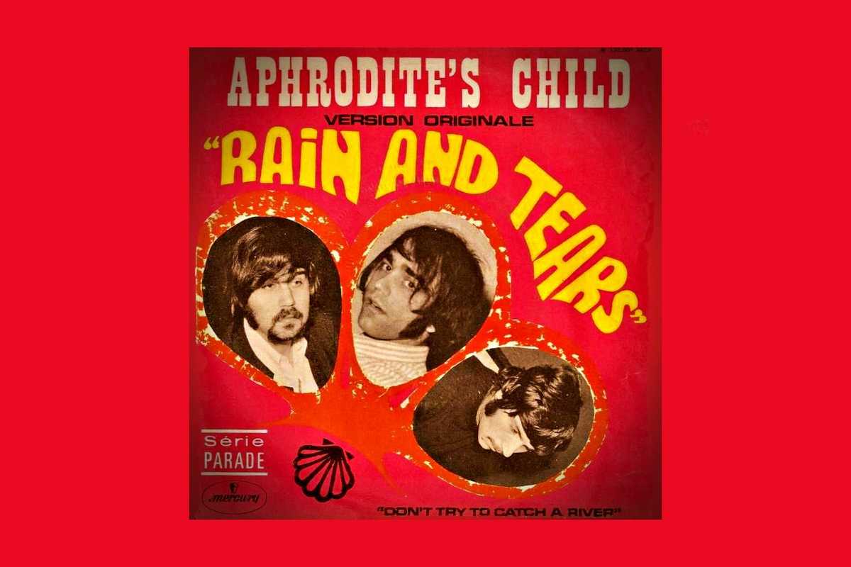 Aphrodite’s Child   Rain and Tears