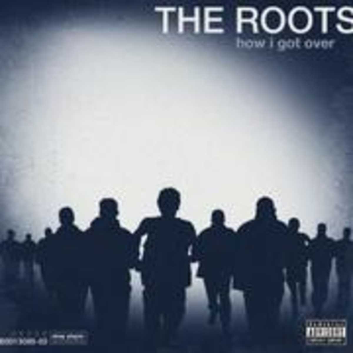 The Roots - How I got over